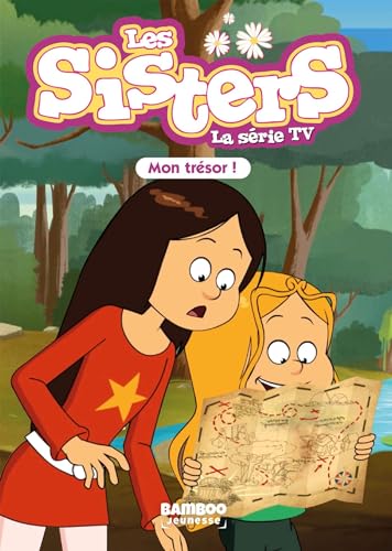 Les Sisters - La Série TV - Poche - tome 72: Mon trésor ! von BAMBOO